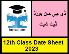 12th Class Date Sheet 2023 Bise DG Khan Board
