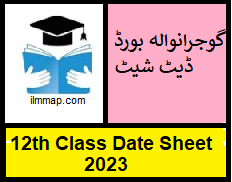 Bise Gujranwala Board 12th Class Date Sheet 2023